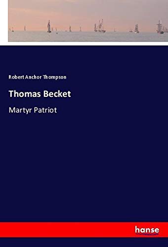 Thomas Becket: Martyr Patriot