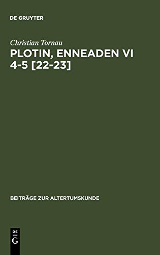 Plotin, Enneaden VI 4-5 [22-23]: Ein Kommentar (Beiträge zur Altertumskunde, 113, Band 113)