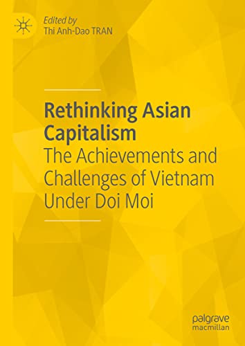 Rethinking Asian Capitalism: The Achievements and Challenges of Vietnam Under Doi Moi