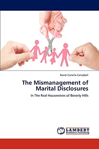 The Mismanagement of Marital Disclosures: In The Real Housewives of Beverly Hills