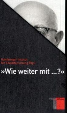 Wie weiter mit? 8 Bände in Kassette: Wie weiter mit Hannah Arendt? / Wie weiter mit Niklas Luhmann? / Wie weiter mit Michael Foucault? / Wie weiter ... Durkheim? / Wie weiter mit Theodor W. Adorno?