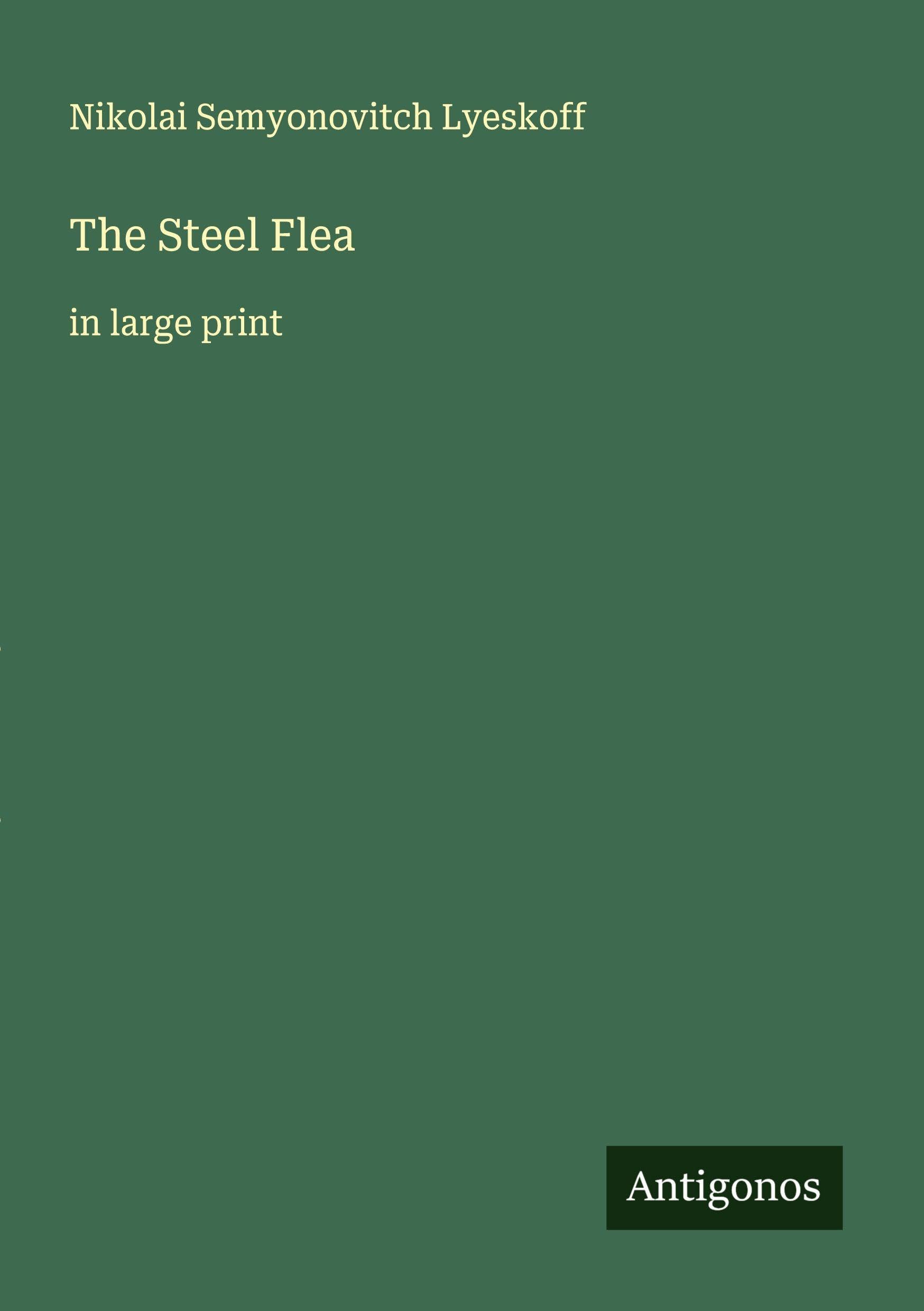The Steel Flea: in large print