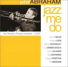 Jazz Me Do Beatles Songs Revisited