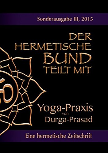 Der hermetische Bund teilt mit: Sonderausgabe III/2105: Yoga-Praxis