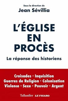 L'Eglise en procès : la réponse des historiens