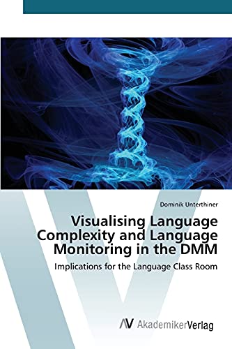 Visualising Language Complexity and Language Monitoring in the DMM: Implications for the Language Class Room