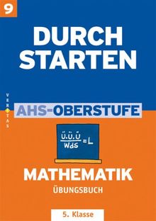 Durchstarten AHS Mathematik 5. Klasse: Übungsbuch mit Lösungen