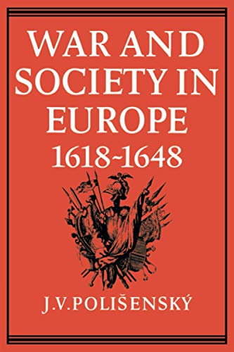 Polisensky, J. V. War And Society In Europe 1618?1648