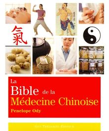 La bible de la médecine chinoise