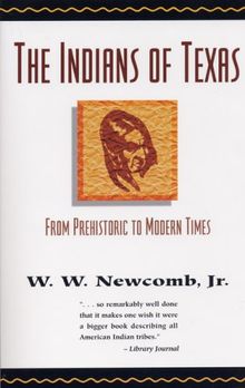 The Indians of Texas: From Prehistoric to Modern Times (Texas History Paperbacks)