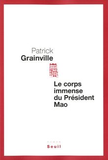 Le corps immense du président Mao