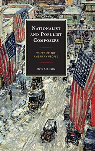 Nationalist and Populist Composers: Voices of the American People (Modern Traditionalist Classical Music)