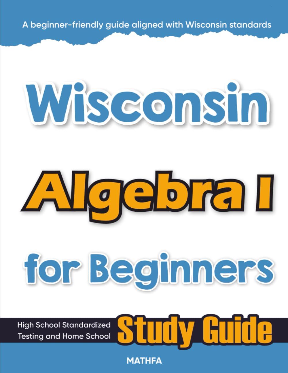 Wisconsin Algebra I for Beginners
