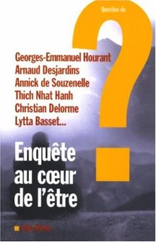 Question de, n° 130. Enquête au coeur de l'être : entretiens avec dix-sept guides spirituels