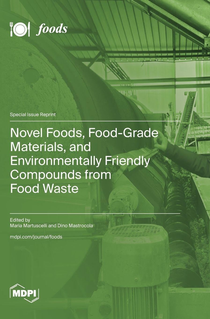 Novel Foods, Food-Grade Materials, and Environmentally Friendly Compounds from Food Waste