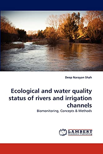Ecological and water quality status of rivers and irrigation channels: Biomonitoring, Concepts & Methods