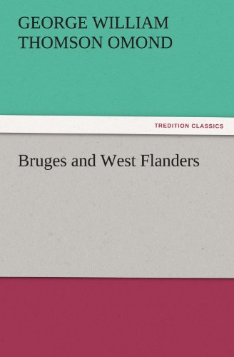 Bruges and West Flanders (TREDITION CLASSICS)