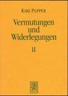 Vermutungen und Widerlegungen. Das Wachstum der wissenschaftlichen Erkenntnis: Vermutungen und Widerlegungen, Ln, Tl.2, Widerlegungen