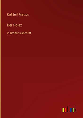 Der Pojaz: in Großdruckschrift