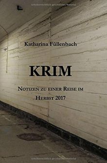 KRIM: Notizen zu einer Reise im Herbst 2017