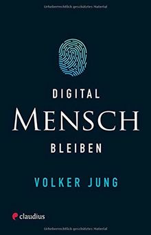 Digital Mensch bleiben