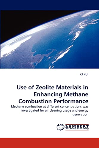 Use of Zeolite Materials in Enhancing Methane Combustion Performance: Methane combustion at different concentrations was investigated for air cleaning usage and energy generation