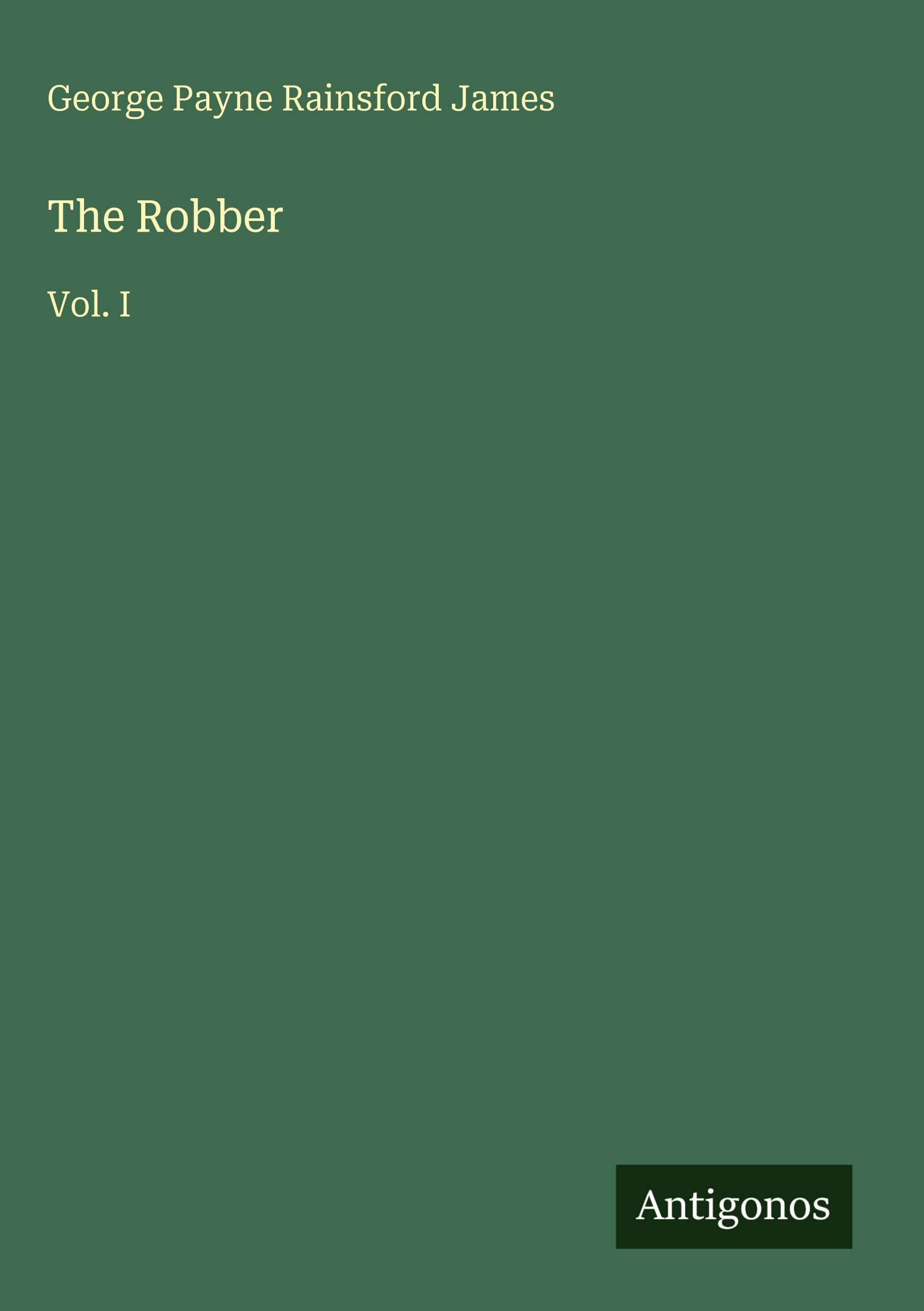 The Robber: Vol. I