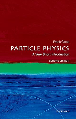Close, Prof Frank Particle Physics, A Very Short Introduction (Very Short Introductions)