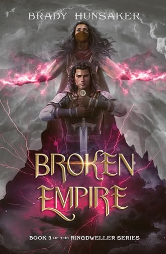 Brady Hunsaker Broken Empire, Ringdweller Series #3