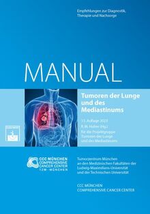 Tumoren der Lunge und des Mediastinums: Empfehlungen zur Diagnostik, Therapie und Nachsorge (Manuale des Tumorzentrums München)