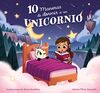 10 maneras de dormir a un unicornio / 10 Ways to Put a Unicorn to Bed (Cuentos infantiles)