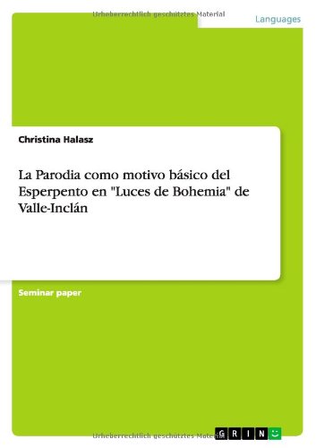 La Parodia como motivo básico del Esperpento en Luces de Bohemia de Valle-Inclán