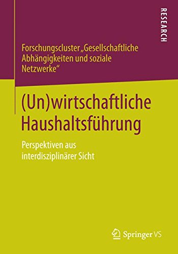 (Un)wirtschaftliche Haushaltsführung: Perspektiven aus interdisziplinärer Sicht