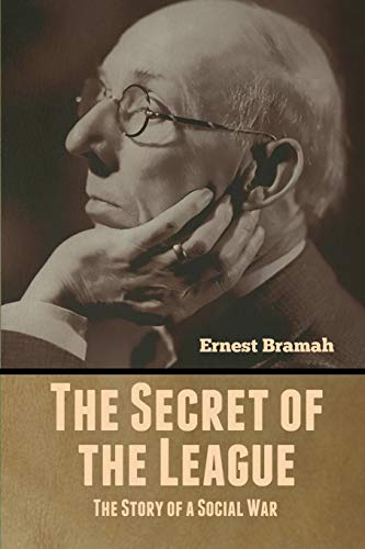 The Secret of the League: The Story of a Social War