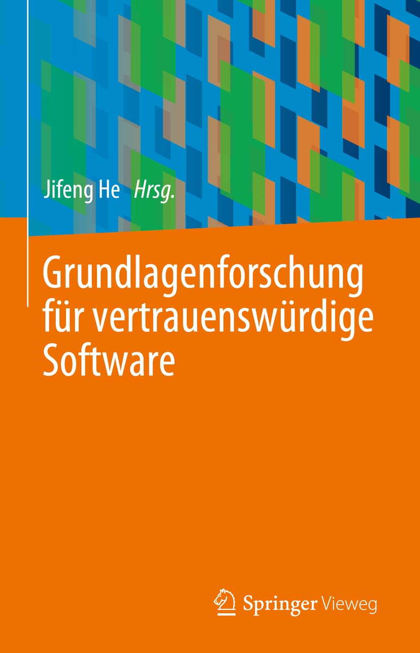 Grundlagenforschung für vertrauenswürdige Software