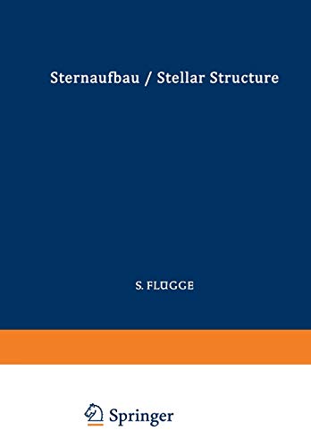 Astrophysik II: Sternaufbau / Astrophysics II: Stellar Structure (Handbuch der Physik Encyclopedia of Physics, 11 / 51)