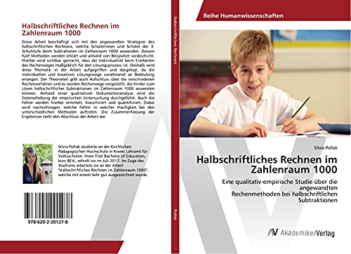 Halbschriftliches Rechnen im Zahlenraum 1000: Eine qualitativ-empirische Studie über die angewandten Rechenmethoden bei halbschriftlichen Subtraktionen