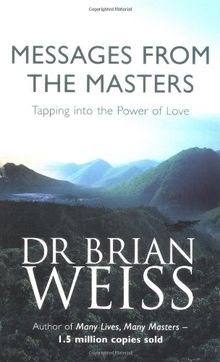 Messages from the Masters: Tapping into the Power of Love