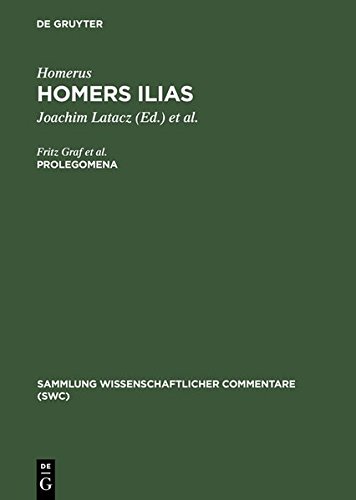 Homerus: Homers Ilias: Prolegomena (Sammlung wissenschaftlicher Commentare (SWC))