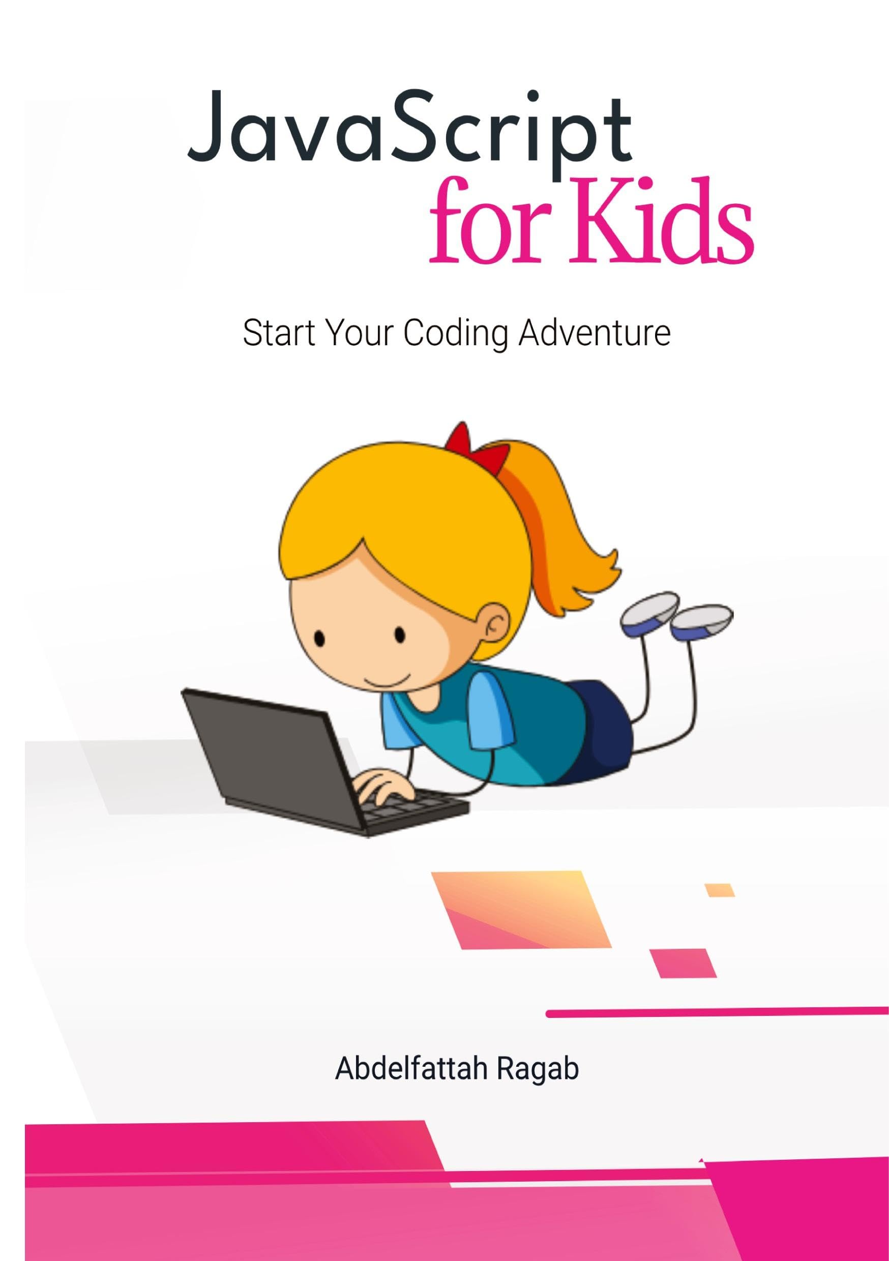 JavaScript for Kids: Start Your Coding Adventure