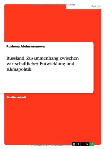 Russland: Zusammenhang zwischen wirtschaftlicher Entwicklung und Klimapolitik