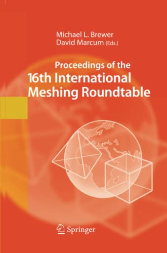 Proceedings of the 16th International Meshing Roundtable