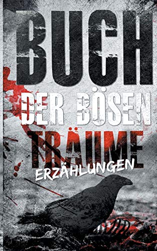 Buch der bösen Träume: Erzählungen