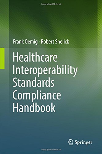 Healthcare Interoperability Standards Compliance Handbook: Conformance and Testing of Healthcare Data Exchange Standards