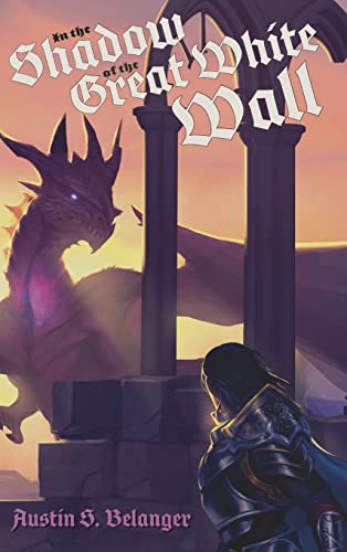 In the Shadow of the Great White Wall (Tales of the Ert, Band 2)