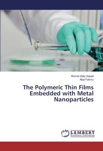 The Polymeric Thin Films Embedded with Metal Nanoparticles