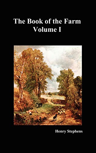 Henry Stephens The Book Of The Farm. Volume I. (Hardcover)