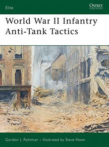 World War II Infantry Anti-Tank Tactics (Elite, Band 124)