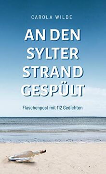 An den Sylter Strand gespült: Flaschenpost mit 112 Gedichten