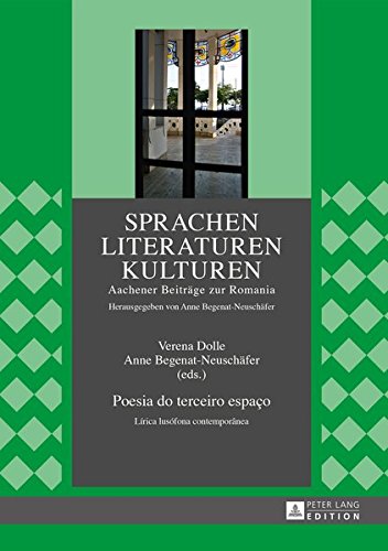 Poesia do terceiro espaço: Lírica lusófona contemporânea (Sprachen - Literaturen - Kulturen)